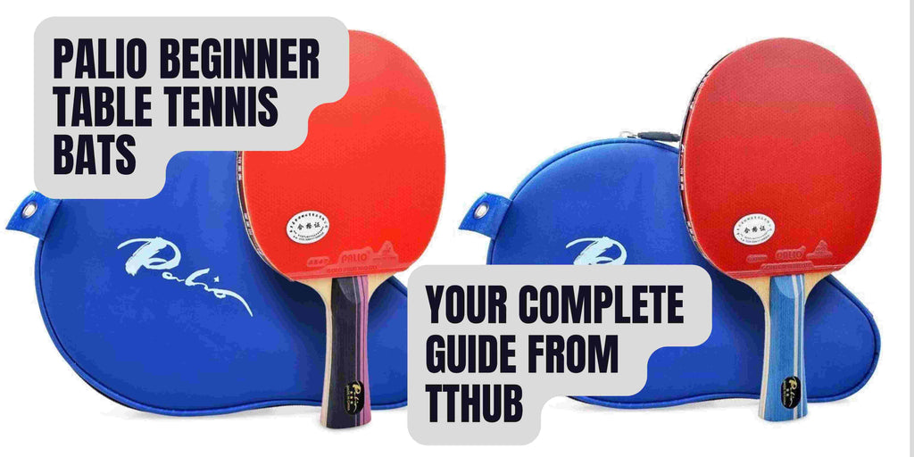 One of The Best Table Tennis Brands for Beginners: Palio Range Explained