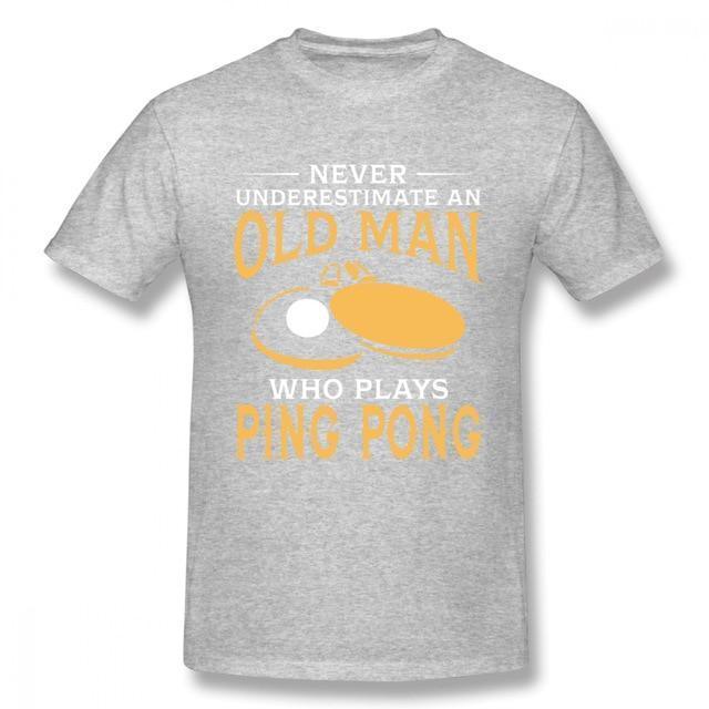 Never Underestimate An Old Man Who Plays Ping Pong T-Shirt - Table Tennis Hub Table Tennis Hub