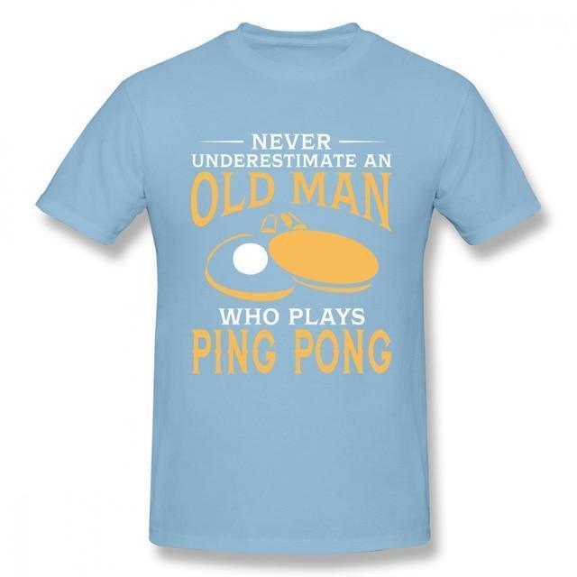 Never Underestimate An Old Man Who Plays Ping Pong T-Shirt - Table Tennis Hub Table Tennis Hub