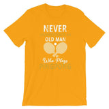 Never Underestimate a Old Man Who Plays Ping Pong, Casual T-Shirts, Table Tennis Hub, T-Shirts, Table Tennis Hub, 