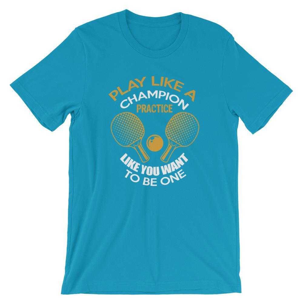 Play Like a Champion Table Tennis T-Shirt - Table Tennis Hub