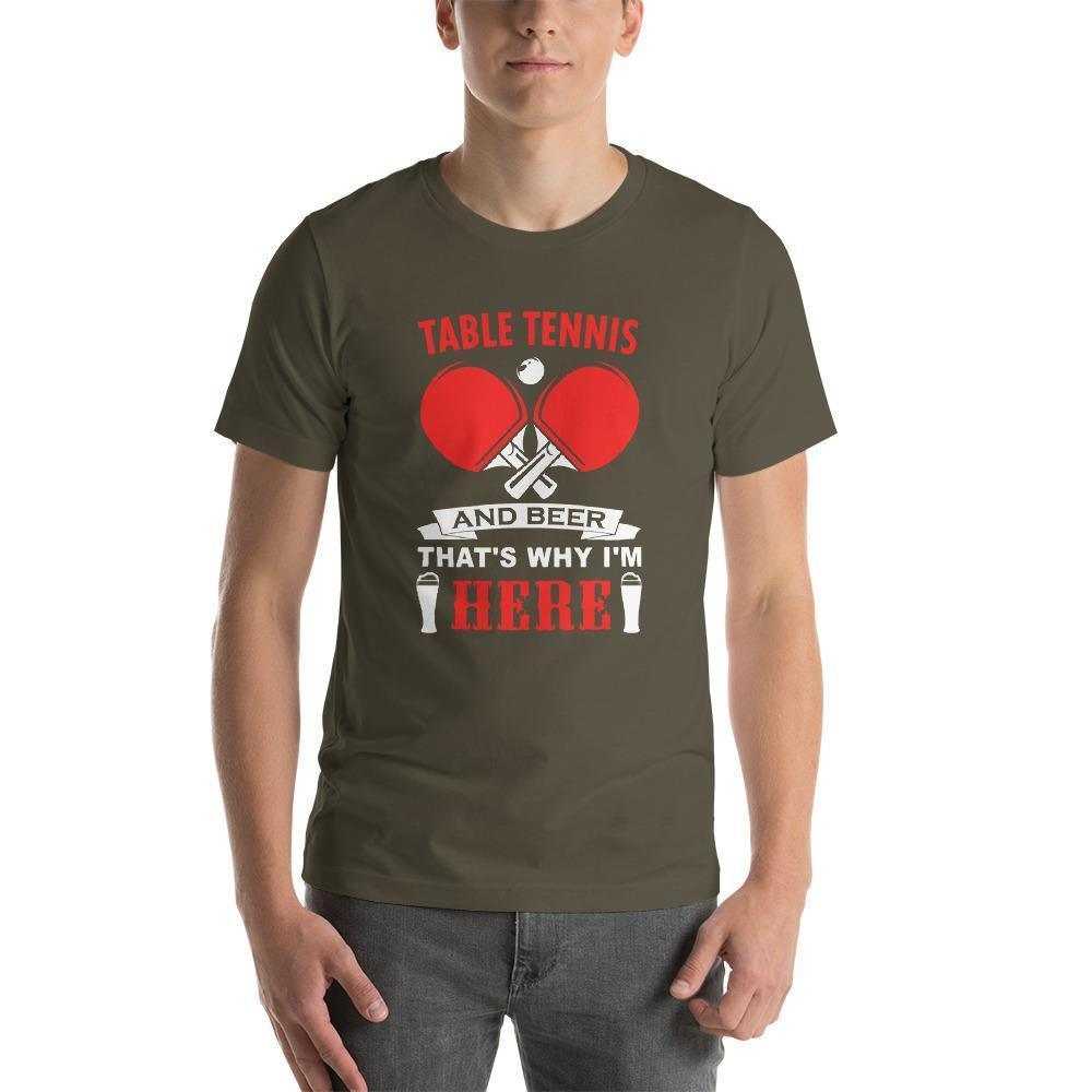 Table Tennis and Beer That's Why I'm Here T-Shirt - Table Tennis Hub