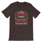The Are More Important Things In Life T-Shirt, Casual T-Shirts, Table Tennis Hub, T-Shirts, Table Tennis Hub, 