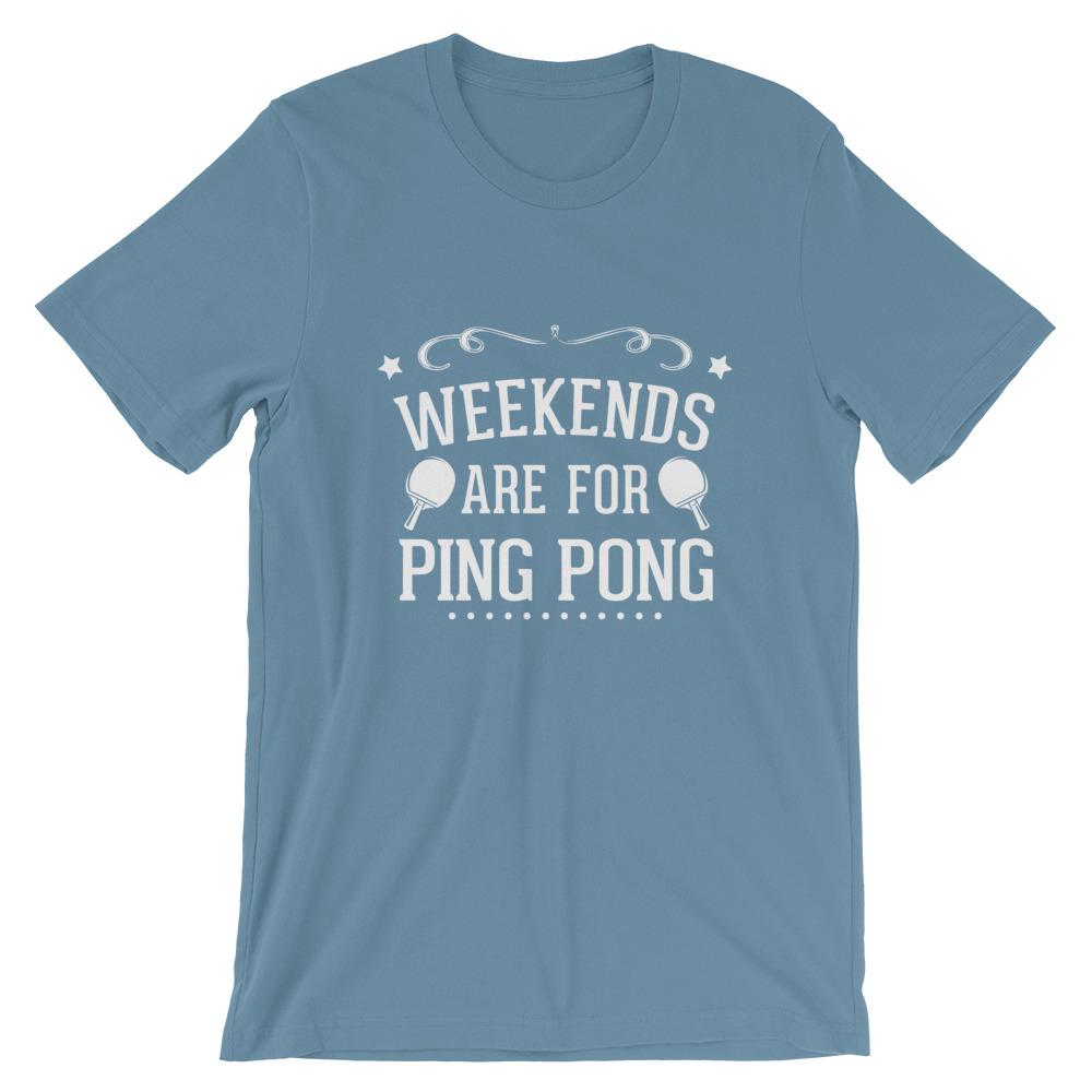 Weekends Are For Ping Pong T-Shirt - Table Tennis Hub