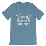Weekends Are For Ping Pong T-Shirt