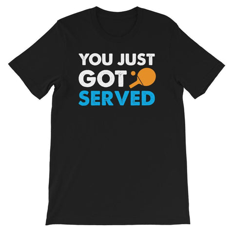 You Just Got Served Table Tennis T-Shirt